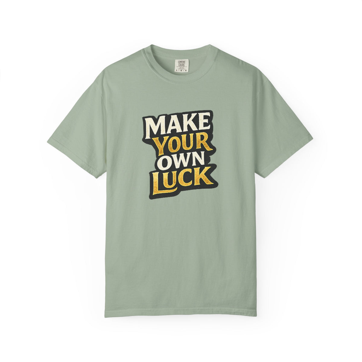 Make Your Own Luck T-Shirt