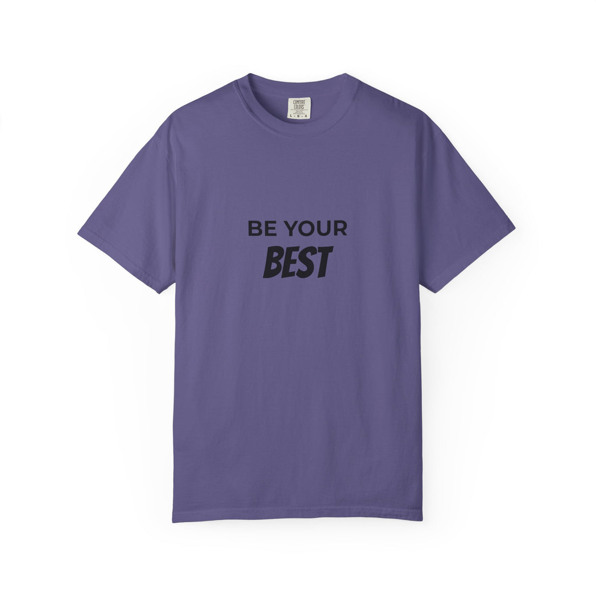Be Your Best T-Shirt — Motivational Graphic Tee for Everyday Confidence
