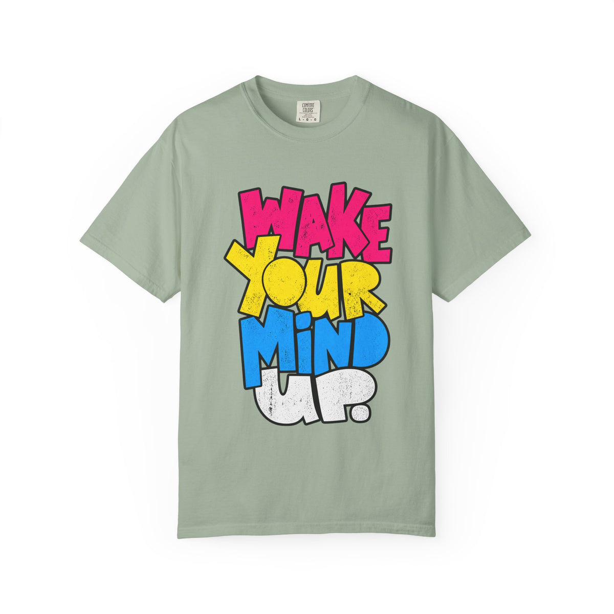 Wake Your Mind Up Graphic T-Shirt