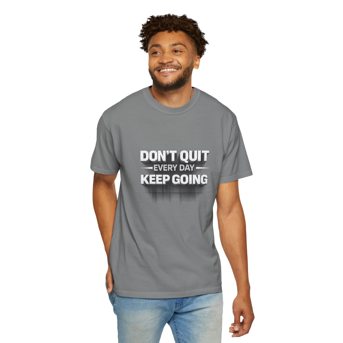 Motivational T-Shirt - "Don't Quit Every Day, Keep Going" Inspirational Tee