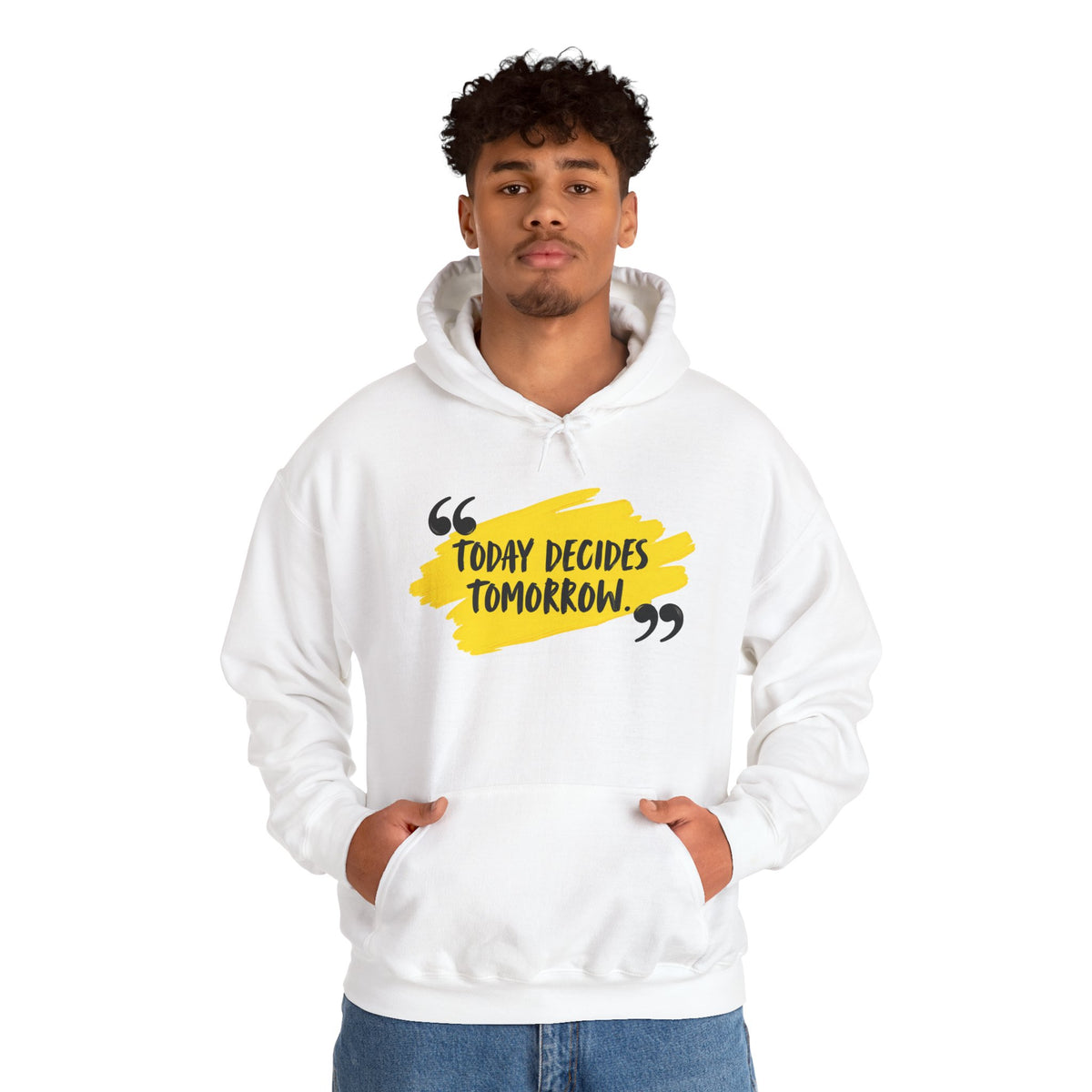 Today Decides Tomorrow Hoodie — Motivational Quote Pullover
