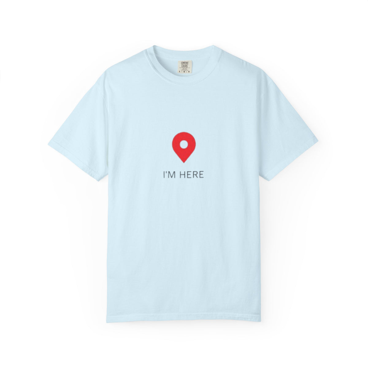 I’m Here T‑Shirt — Location Pin Graphic Tee