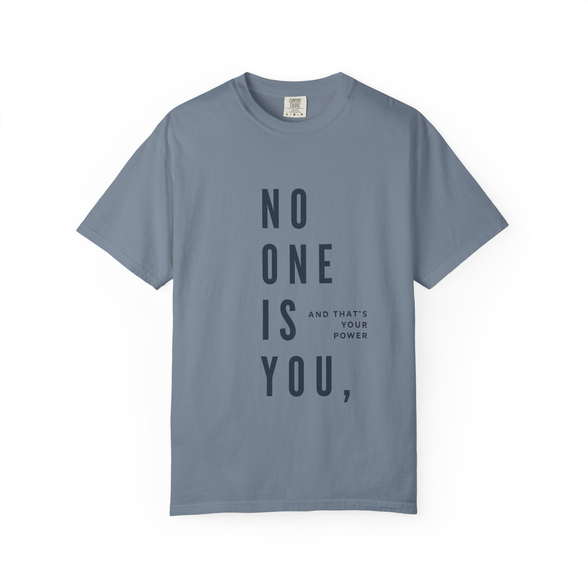 No One Is You Tee — Inspirational Minimalist Graphic T-Shirt