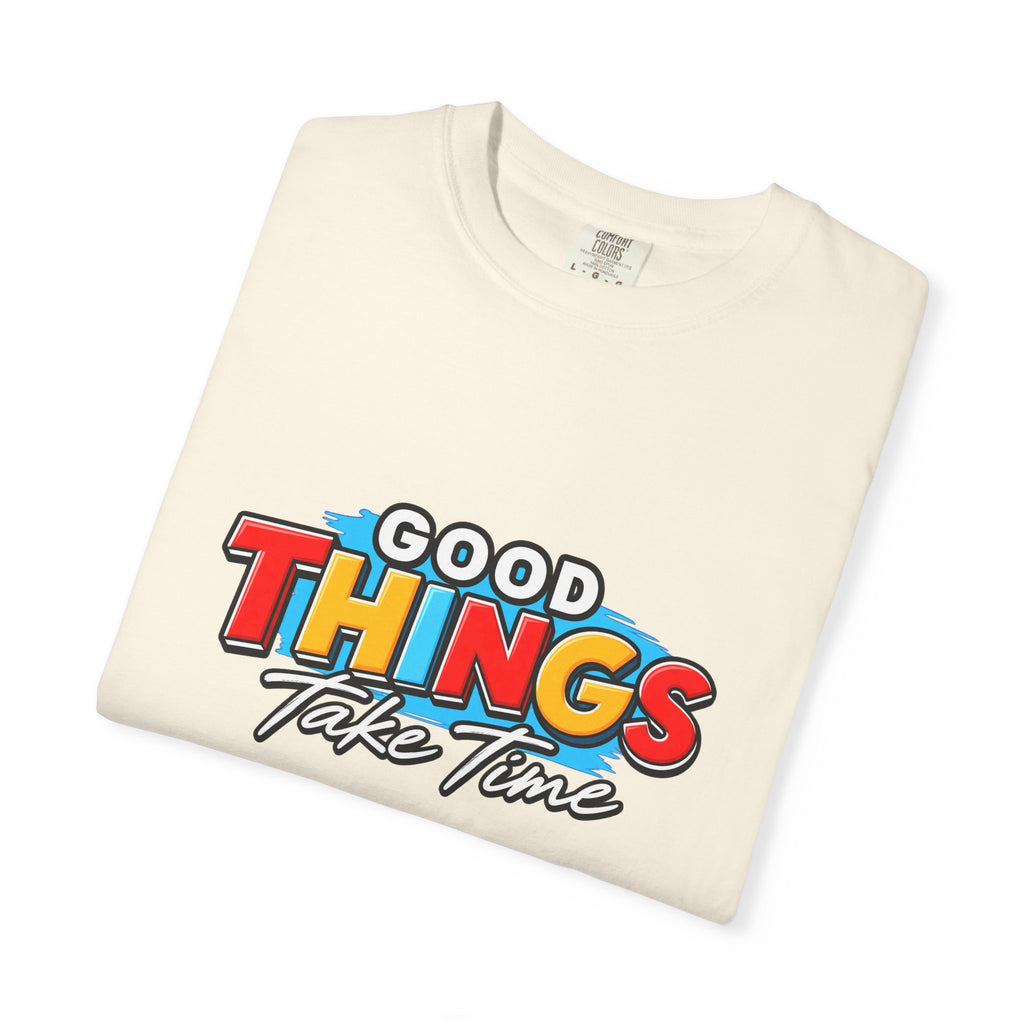 T-Shirt — "Good Things Take Time" Retro Graphic Tee