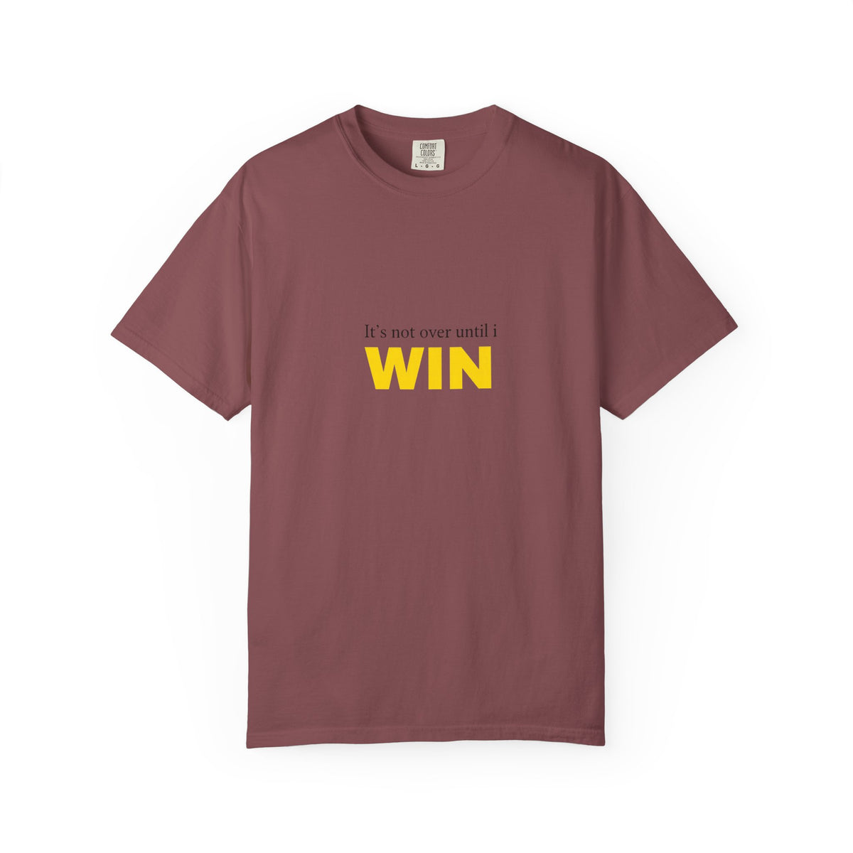 Motivational T-Shirt — "It’s Not Over Until I WIN" Bold Yellow Graphic