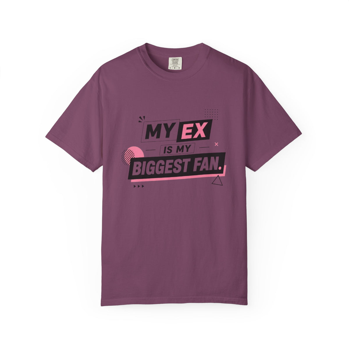 Funny Graphic T-Shirt — "My Ex Is My Biggest Fan" Retro Pink & Black