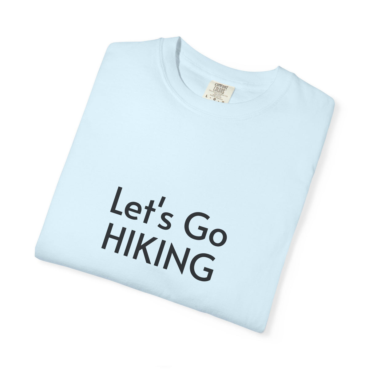 Let's Go Hiking T-Shirt