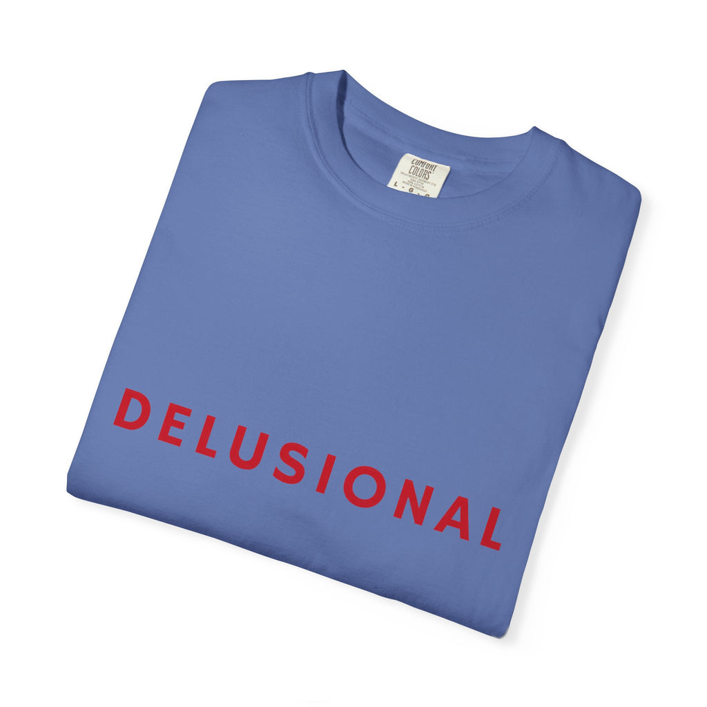 Delusional Graphic T-Shirt — Minimalist Red Text Tee