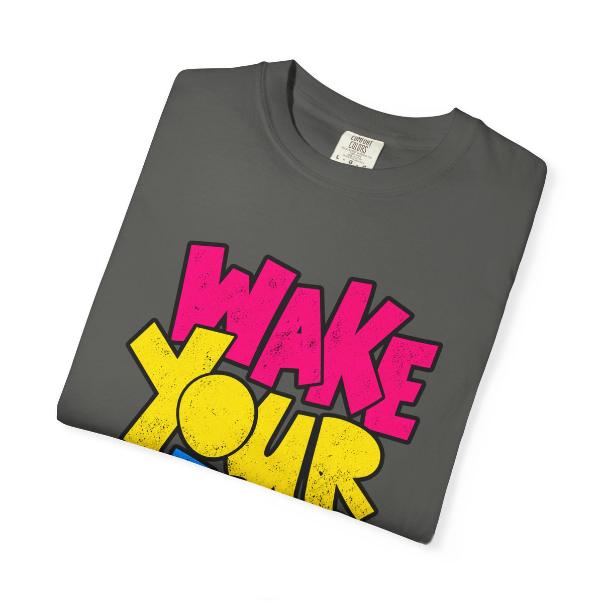 Wake Your Mind Up Graphic T-Shirt