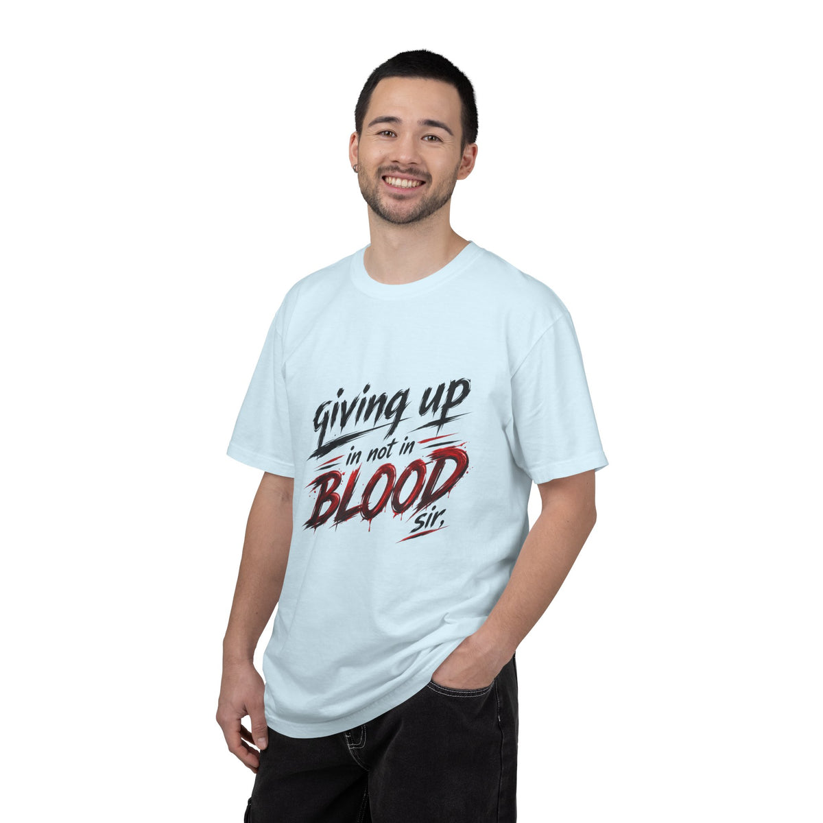 Giving Up in Not in Blood T‑Shirt — Motivational Graphic Tee