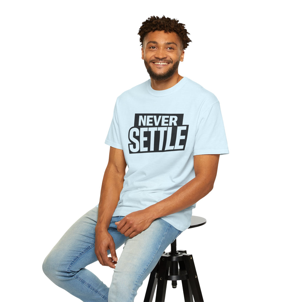 Never Settle T-Shirt — Bold Motivational Graphic Tee