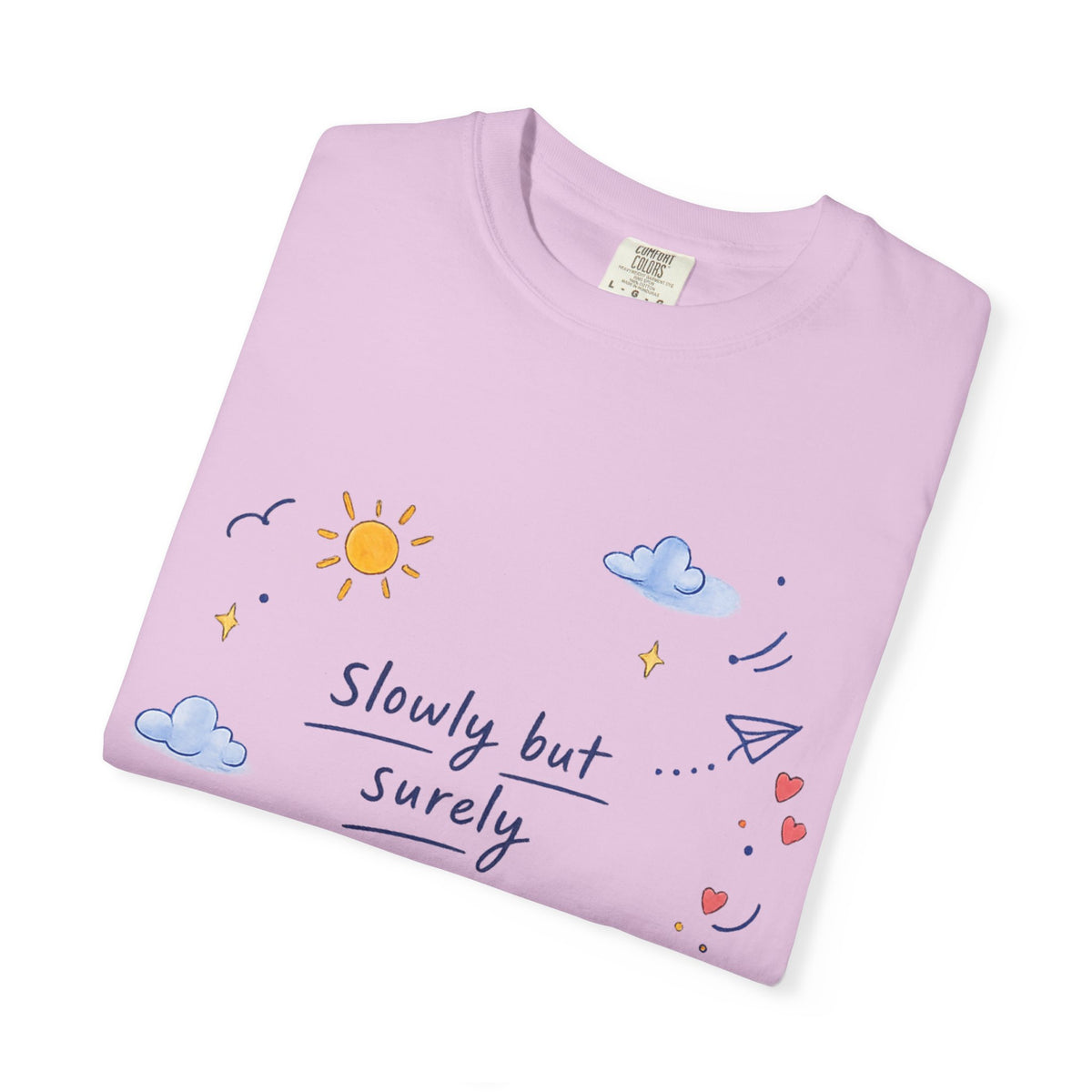 T-Shirt — "Slowly but Surely" Cute Doodle Graphic Tee