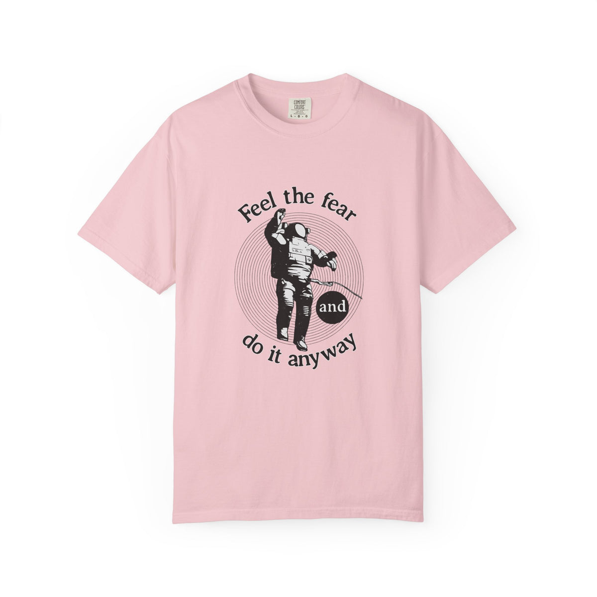Astronaut 'Feel the Fear and Do It Anyway' Graphic T‑Shirt