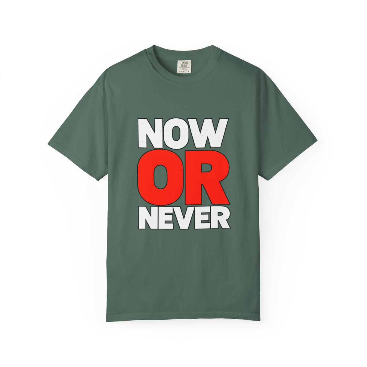 Now Or Never T-Shirt — Motivational Graphic Tee