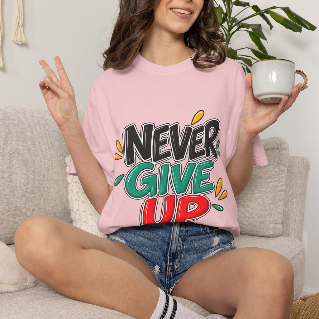 Never Give Up T-Shirt — Motivational Graphic Tee