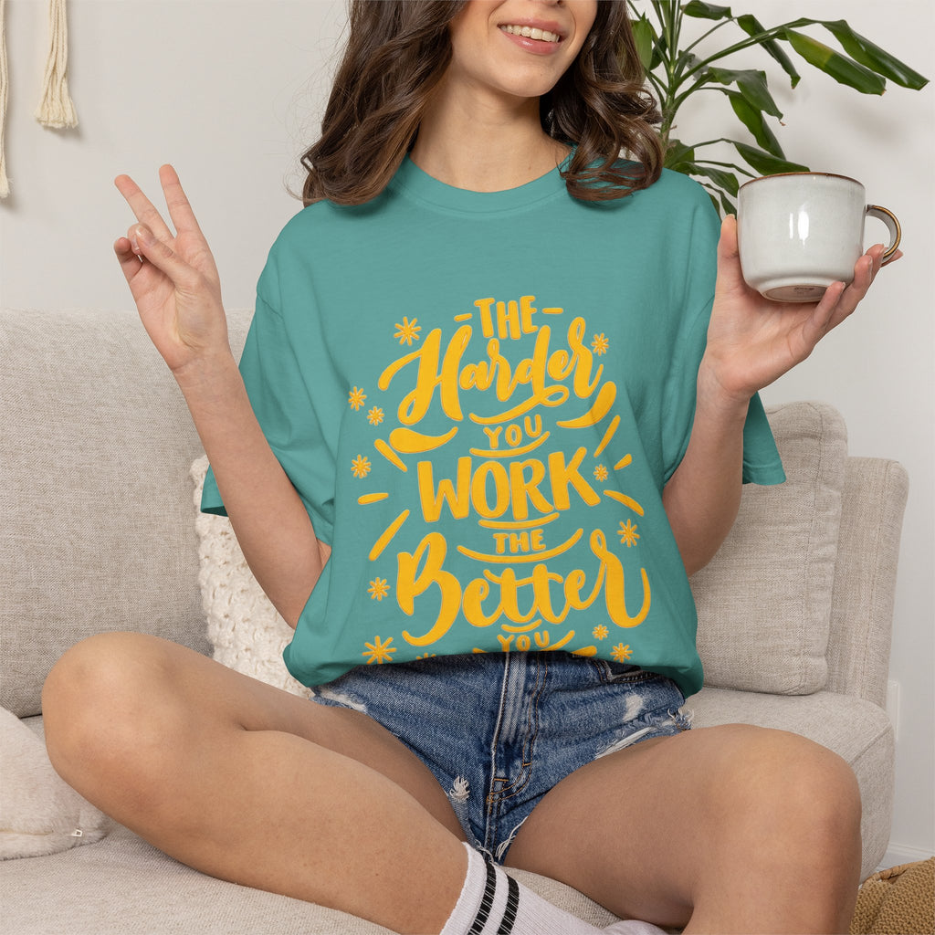 Motivational T-Shirt — "The Harder You Work The Better You Get" Graphic Tee