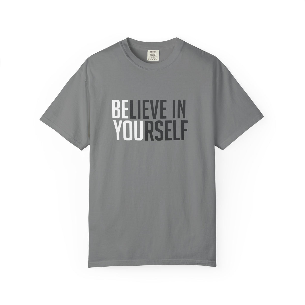 Believe In Yourself T-Shirt — Inspirational Motivational Tee