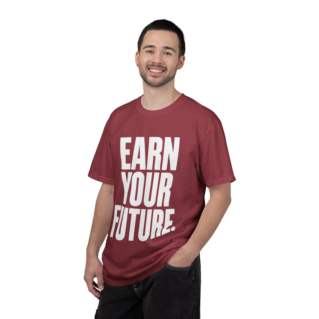 Earn Your Future T-Shirt — Motivational Graphic Tee for Goal-Getters
