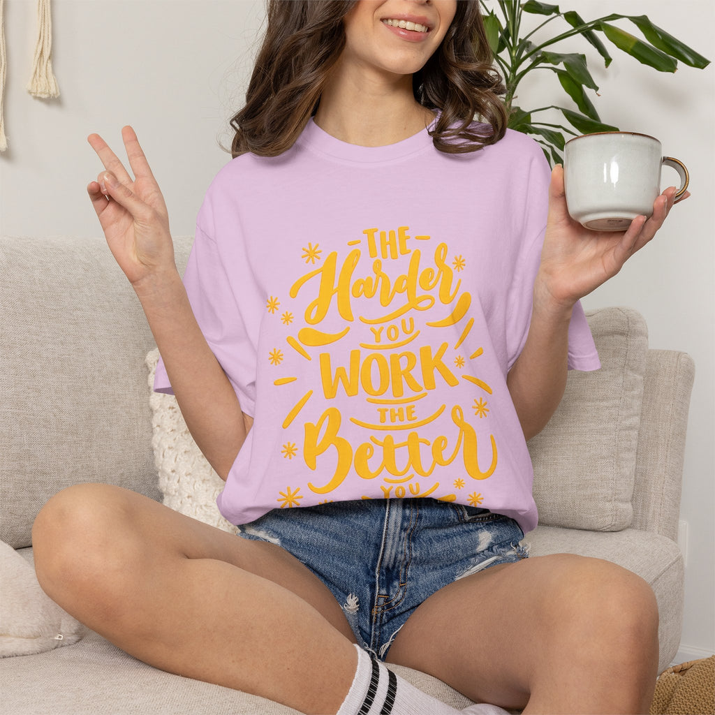 Motivational T-Shirt — "The Harder You Work The Better You Get" Graphic Tee