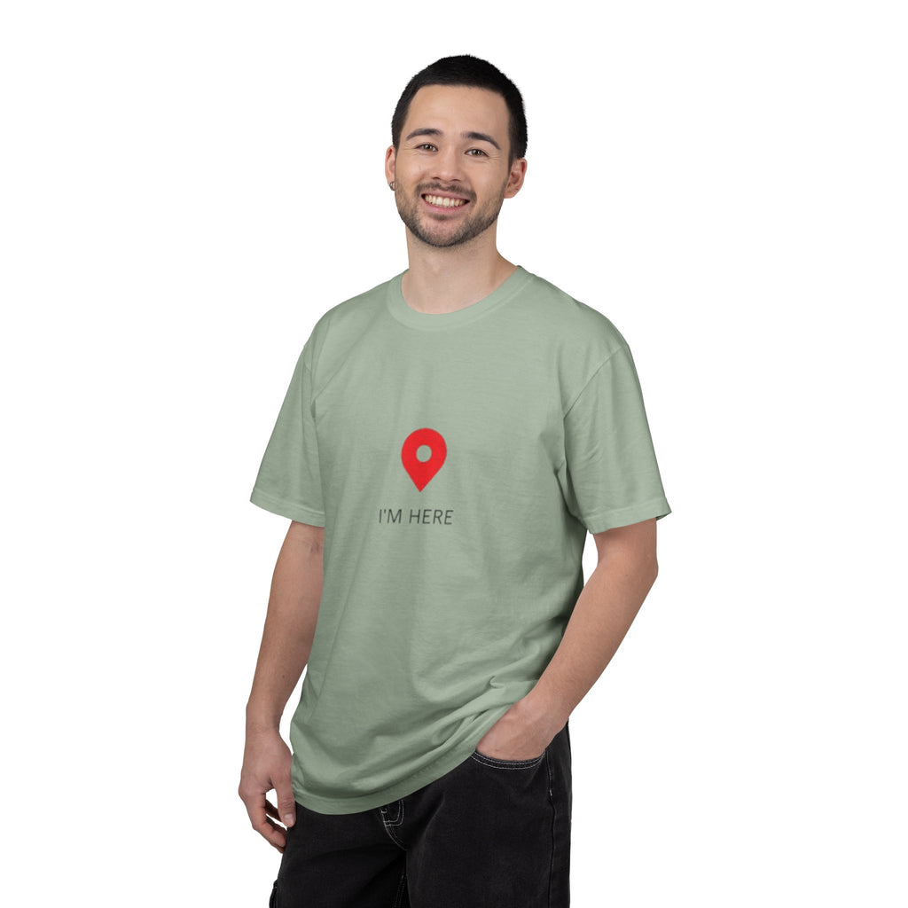 I’m Here T‑Shirt — Location Pin Graphic Tee