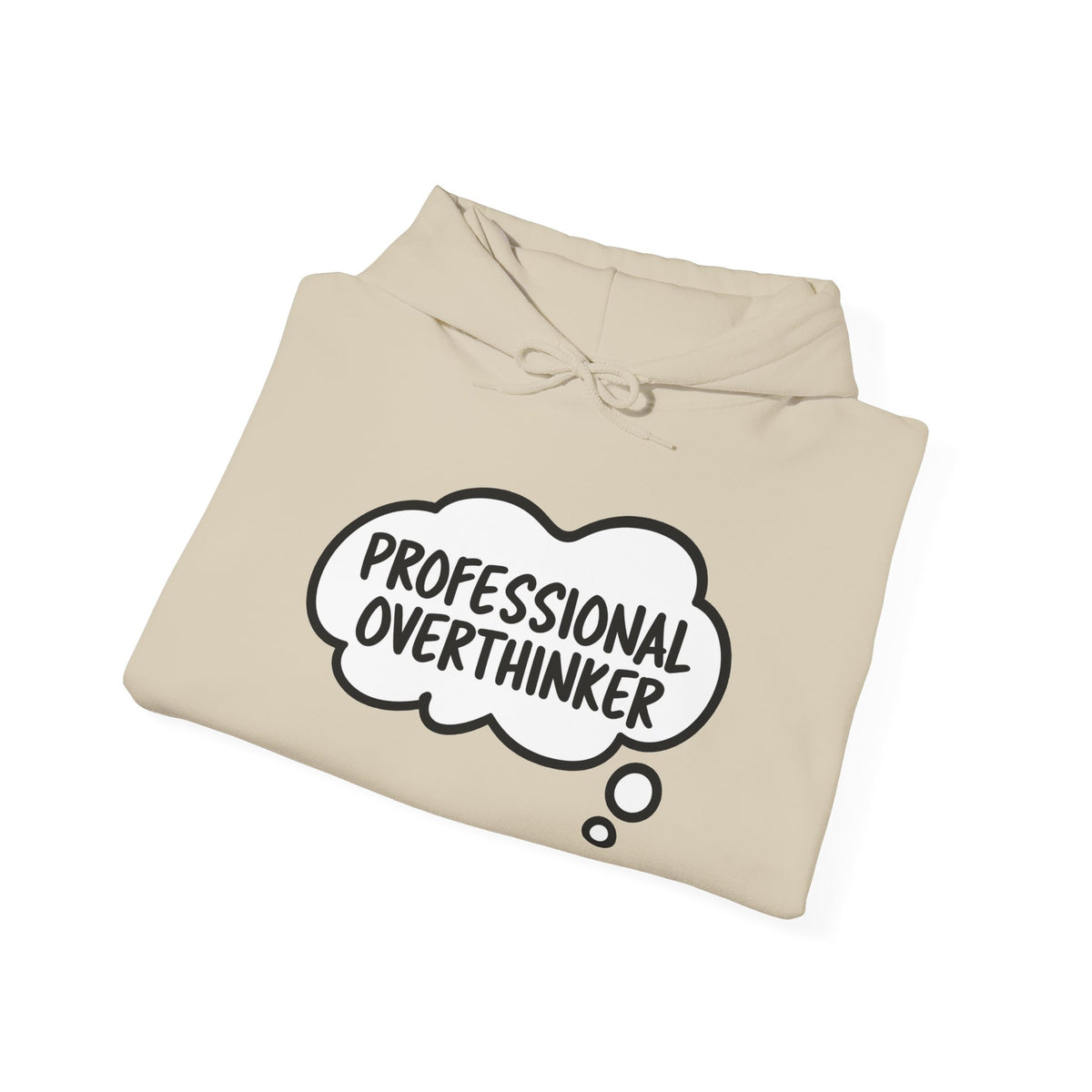 Professional Overthinker Hoodie - Funny Thought Bubble Sweatshirt for Overthinkers