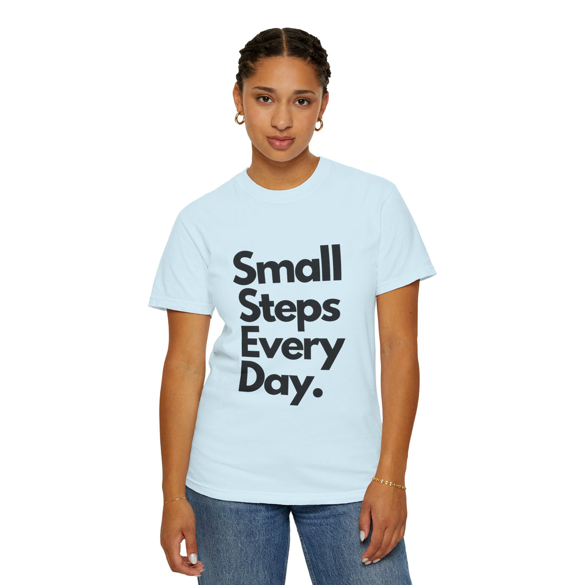 Motivational Tee — “Small Steps Every Day.” Inspirational Casual T-Shirt