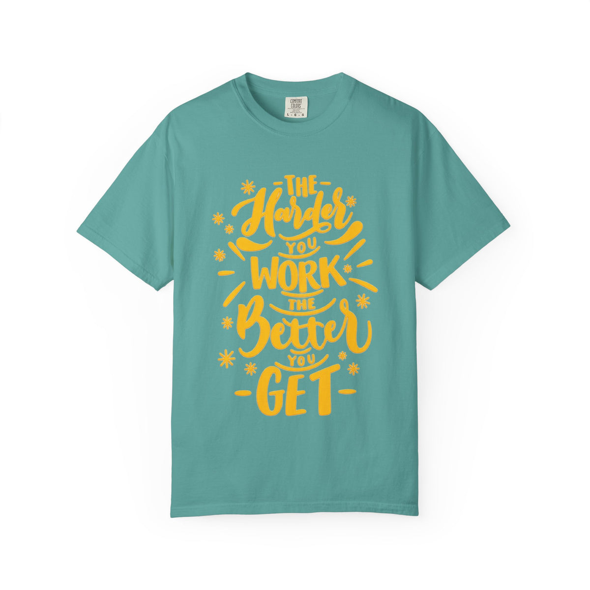 Motivational T-Shirt — "The Harder You Work The Better You Get" Graphic Tee