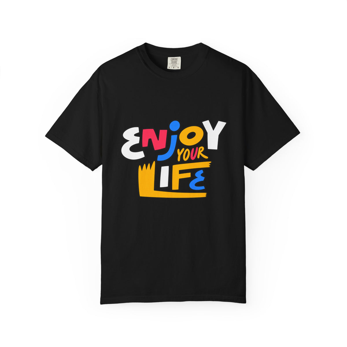 Enjoy Your Life Graphic T-Shirt