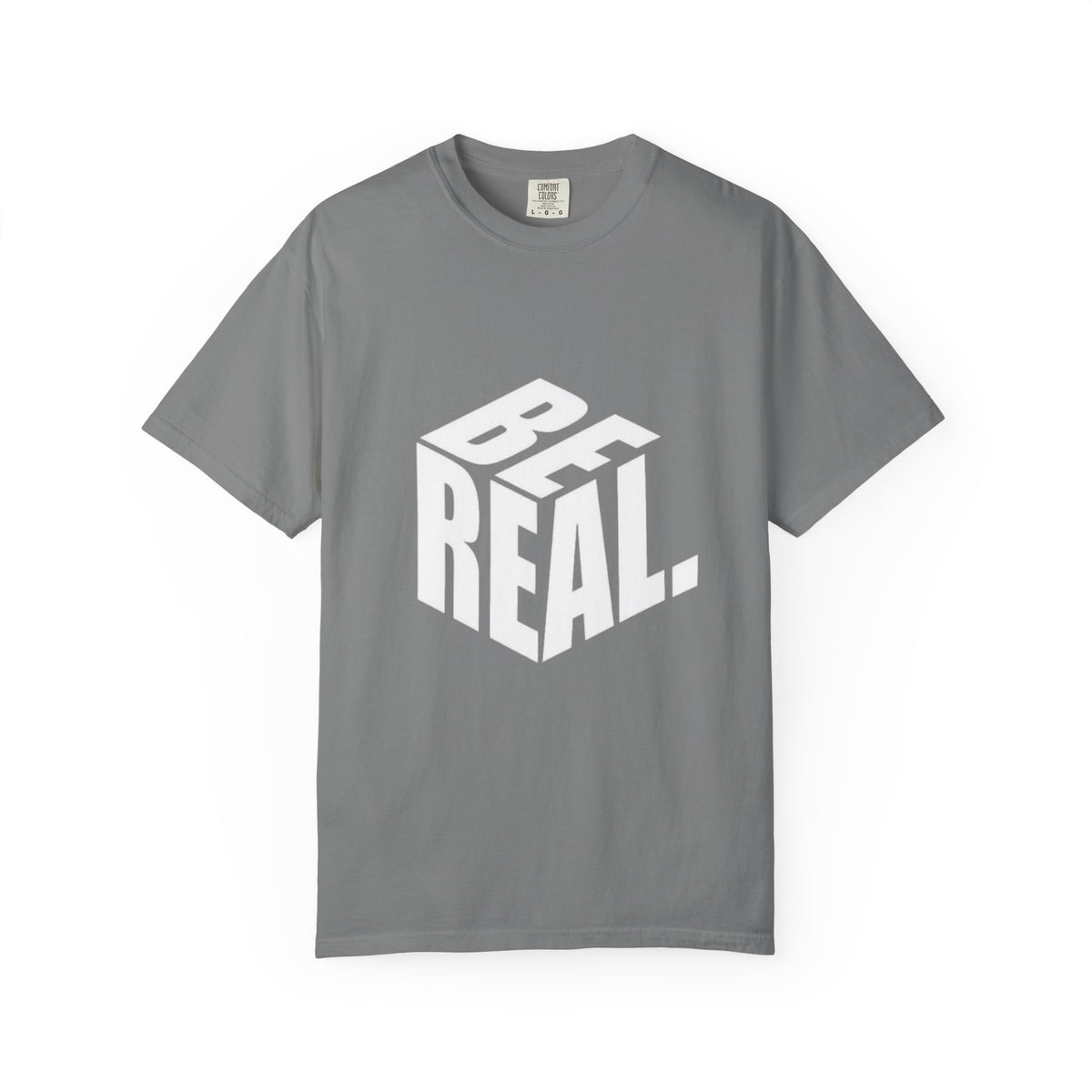 Be Real T-Shirt — Bold 3D Typography Graphic Tee