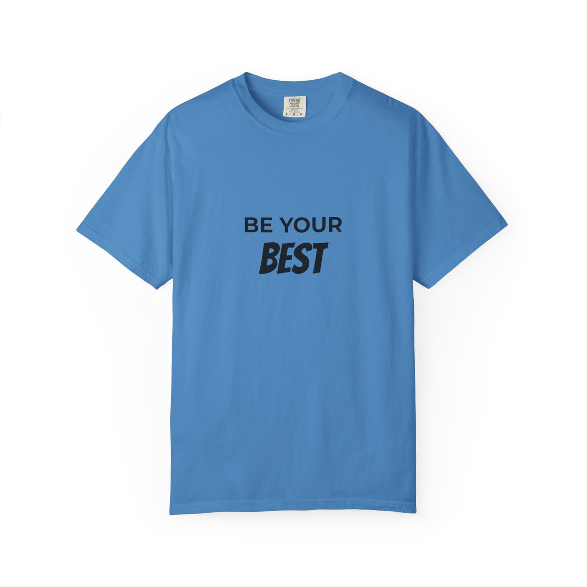 Be Your Best T-Shirt — Motivational Graphic Tee for Everyday Confidence