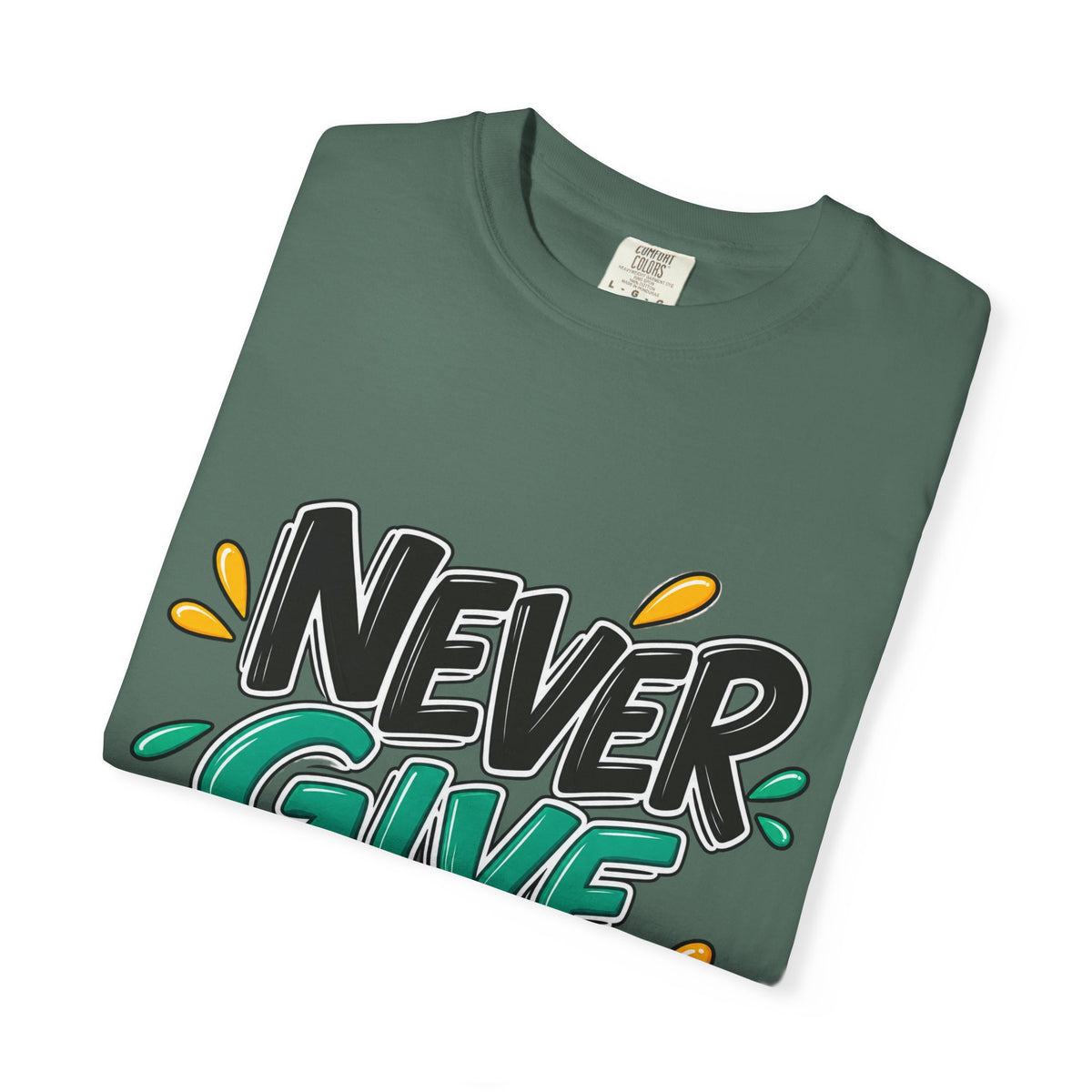 Never Give Up T-Shirt — Motivational Graphic Tee