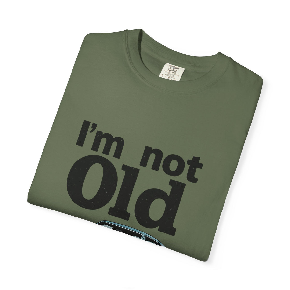 Classic Car T-Shirt — "I'm Not Old I'm Classic" Vintage Auto Tee