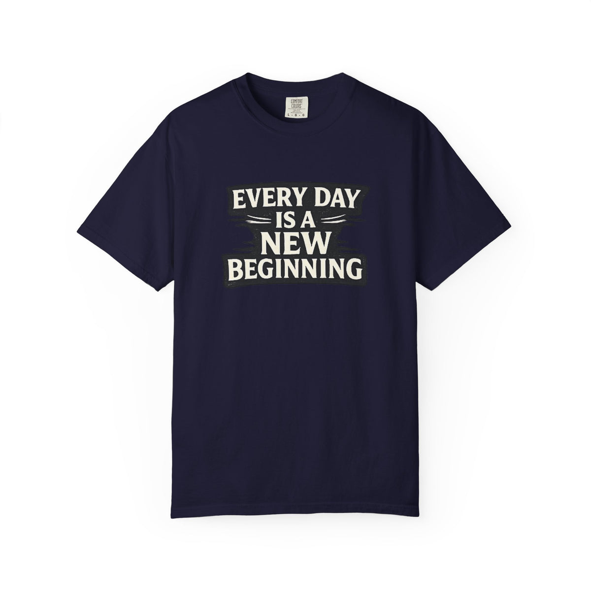 Every Day Is A New Beginning T-Shirt - Inspirational Motivational Tee