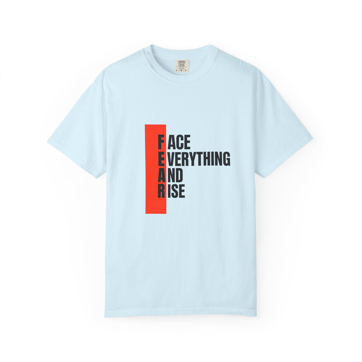 Motivational T-Shirt — "FEAR: Face Everything And Rise" Bold Red Accent