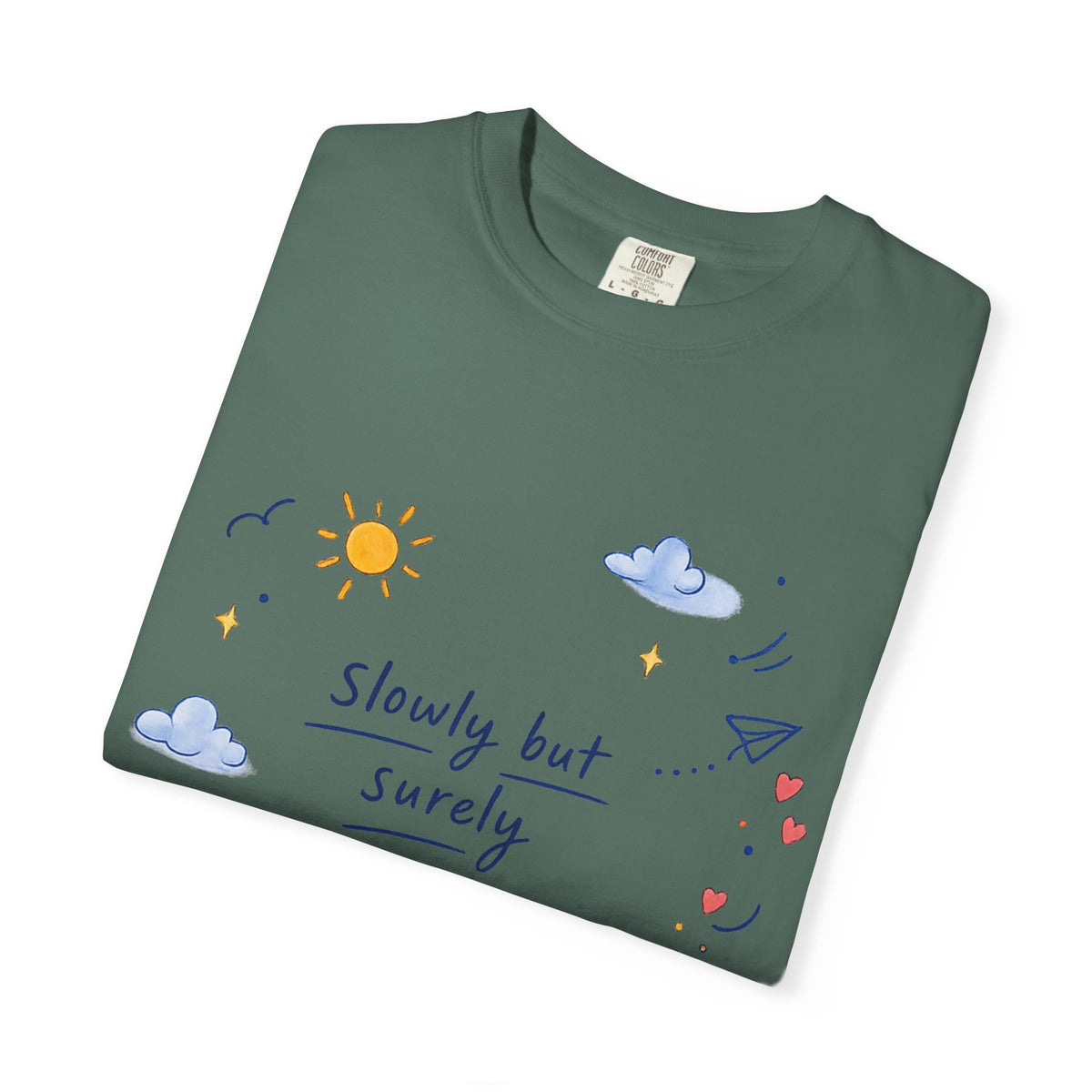 T-Shirt — "Slowly but Surely" Cute Doodle Graphic Tee