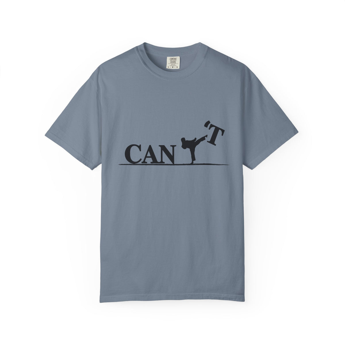 T-Shirt — 'CAN'T' Motivational Graphic Tee (Silhouette Kicking Apostrophe)