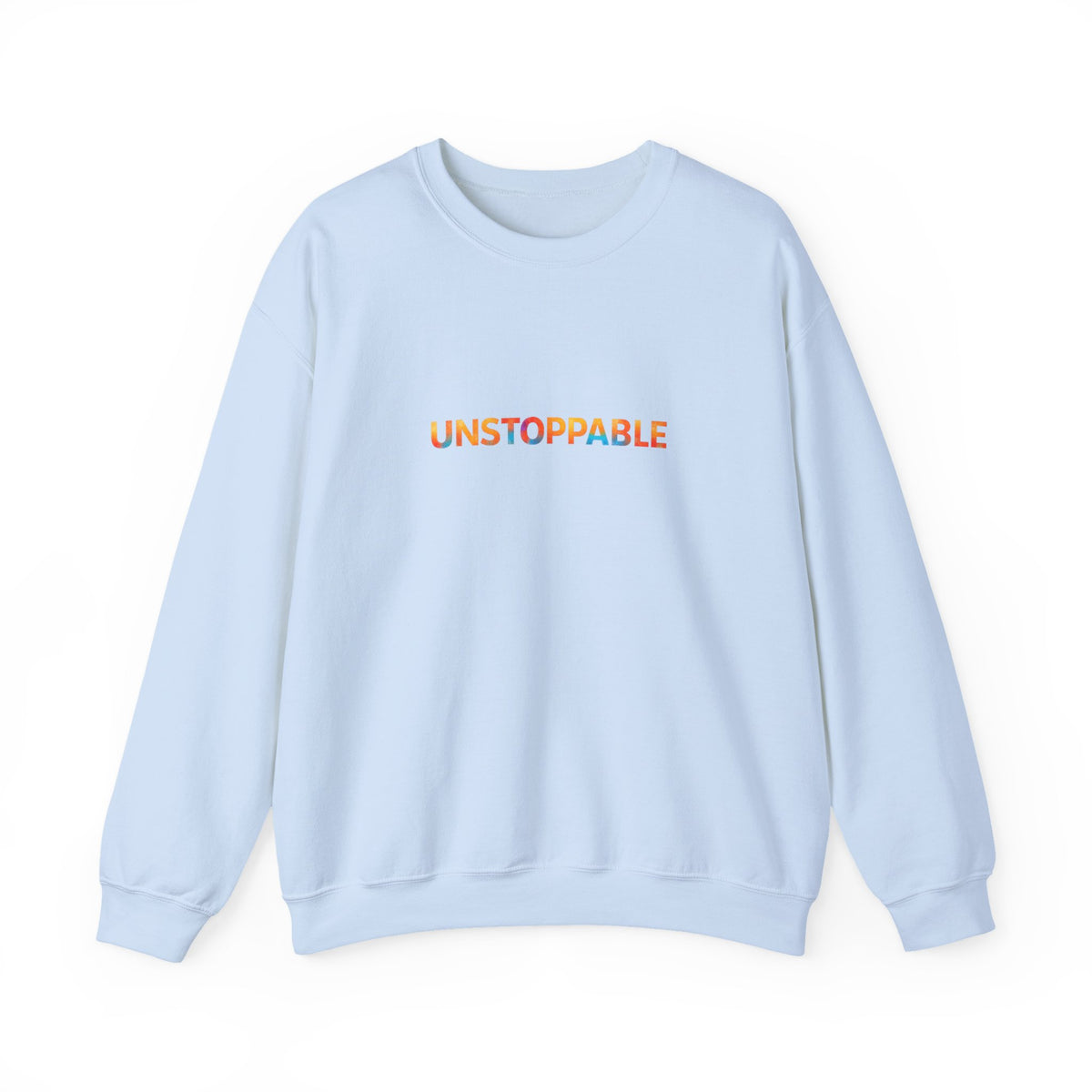 Unstoppable Crewneck Sweatshirt — Inspirational Rainbow Text Pullover
