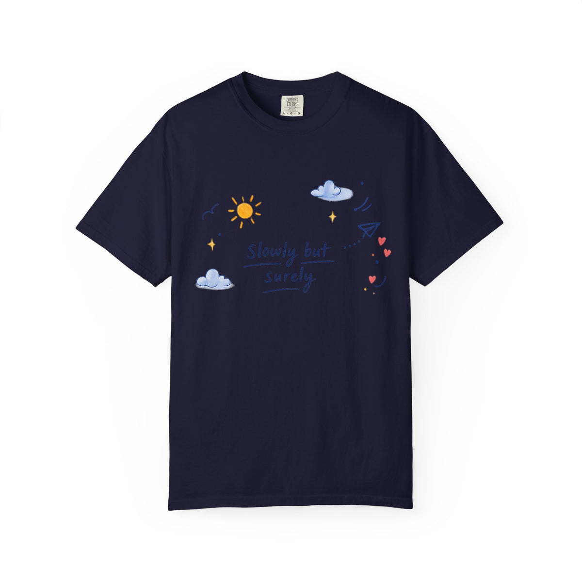 T-Shirt — "Slowly but Surely" Cute Doodle Graphic Tee