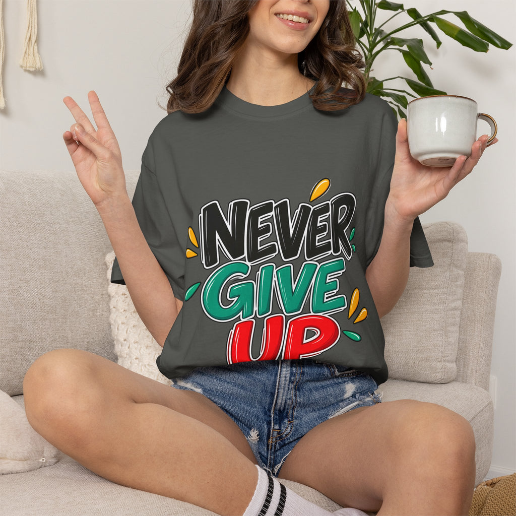 Never Give Up T-Shirt — Motivational Graphic Tee