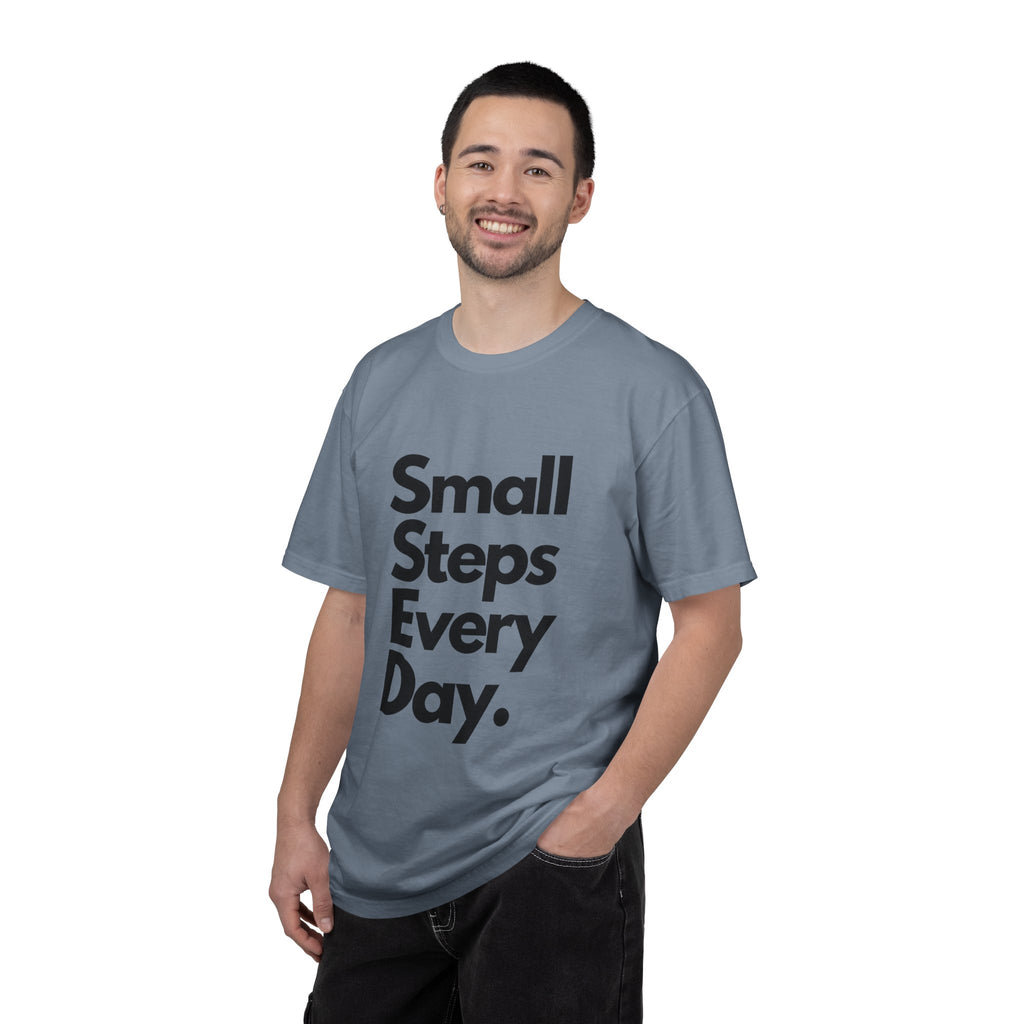 Motivational Tee — “Small Steps Every Day.” Inspirational Casual T-Shirt