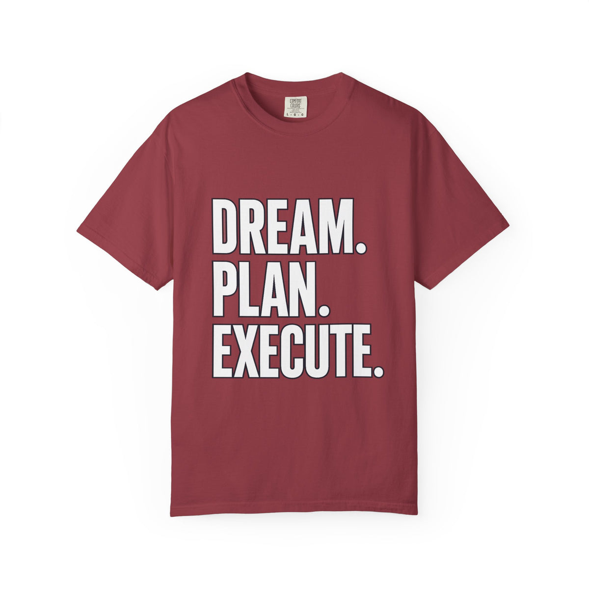 Dream. Plan. Execute. T-Shirt — Motivational Graphic Tee
