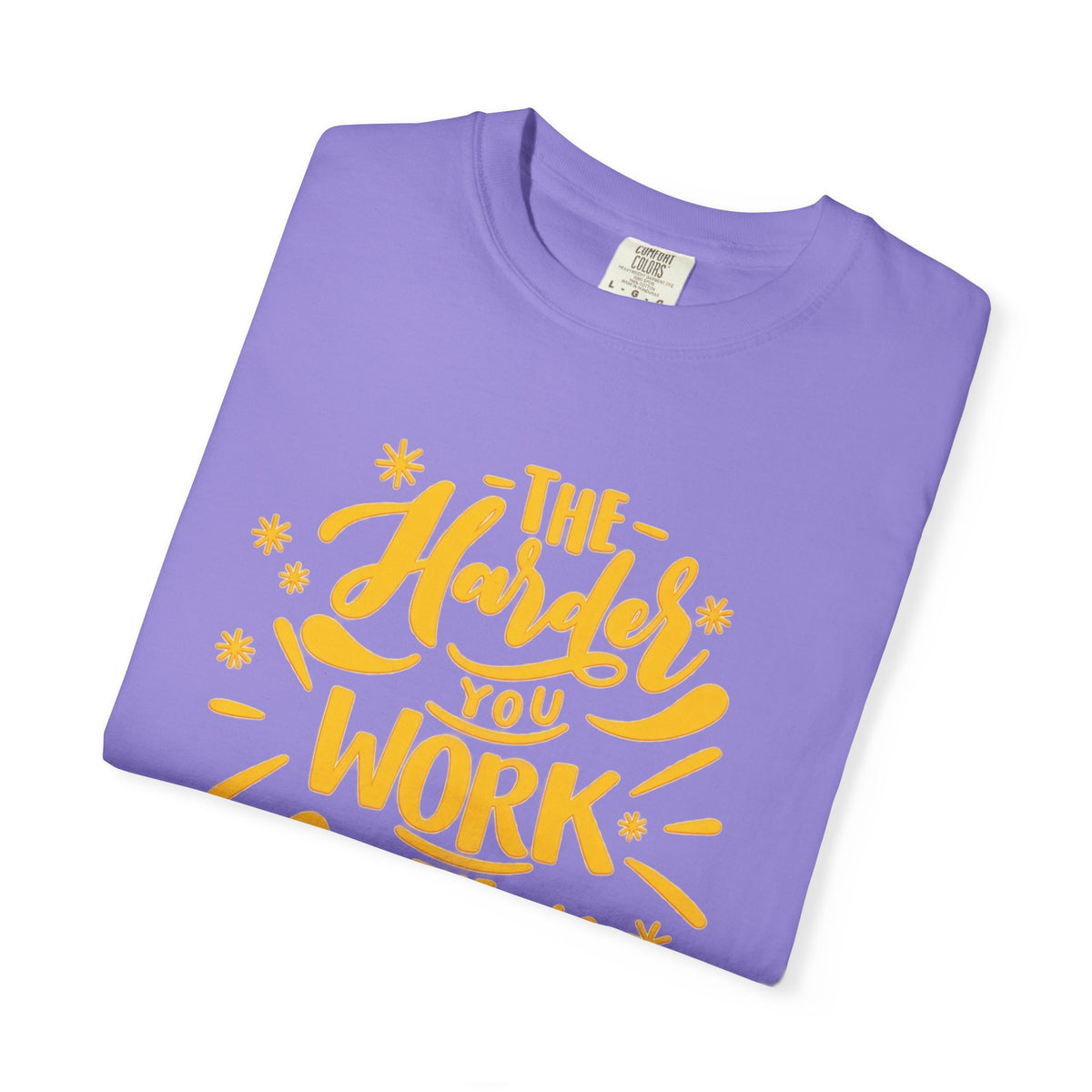 Motivational T-Shirt — "The Harder You Work The Better You Get" Graphic Tee