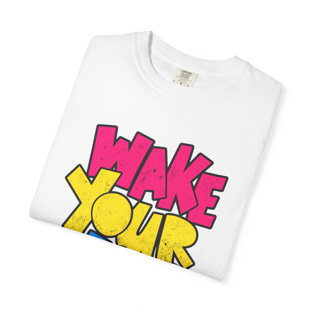 Wake Your Mind Up Graphic T-Shirt