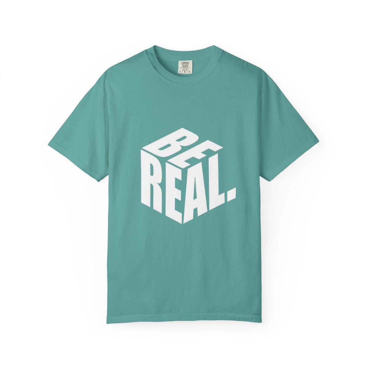 Be Real T-Shirt — Bold 3D Typography Graphic Tee