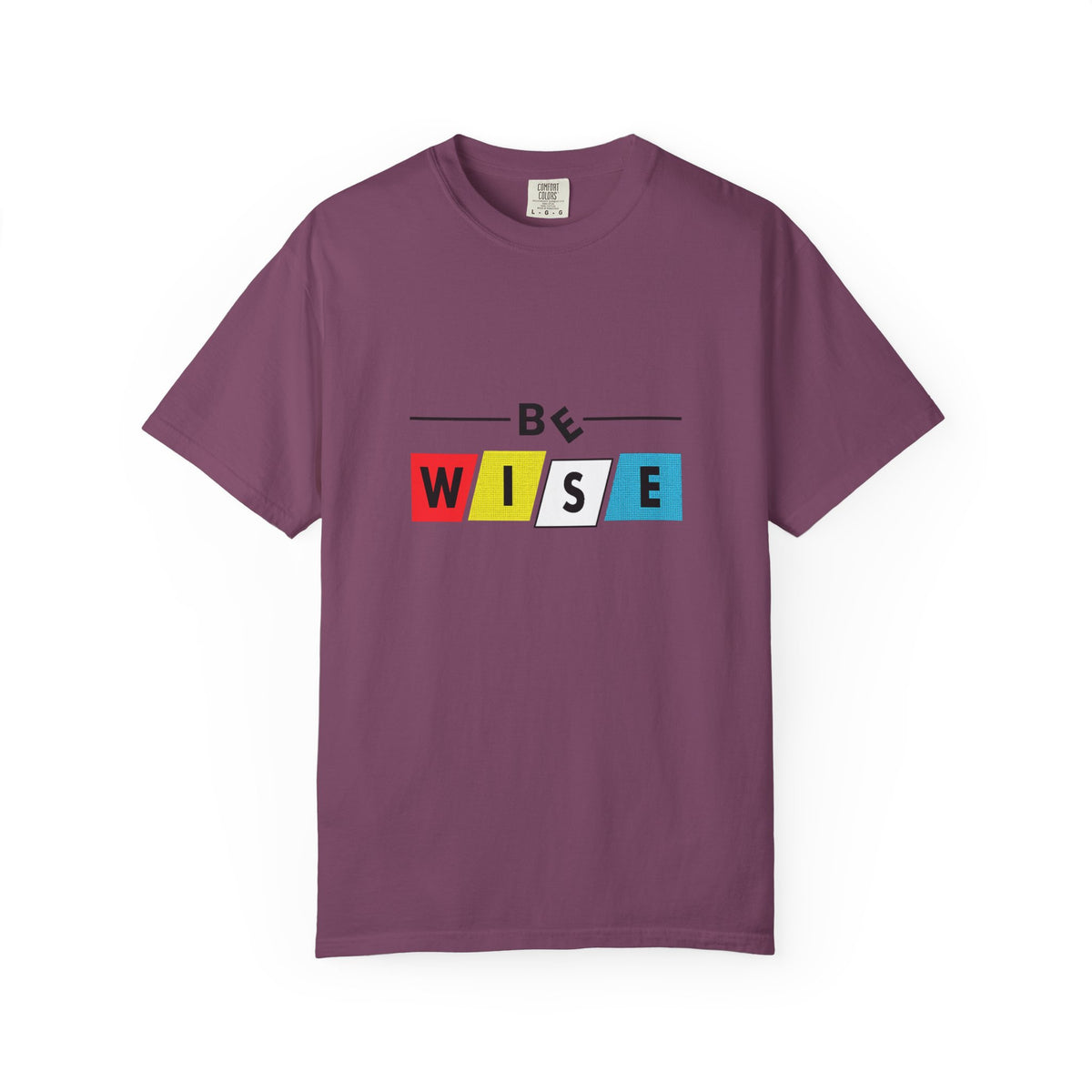 Be Wise Graphic T-Shirt — Color Block Inspirational Tee